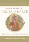 Image for Tales of Grace: Reflections on the Joyful Mysteries