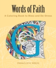 Image for Words of Faith : A Coloring Book to Bless and De-Stress