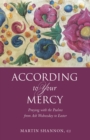 Image for According to Your Mercy