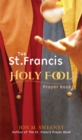 Image for The St. Francis holy fool prayer book