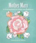 Image for Mother Mary : A Coloring Book for Prayer and Meditation