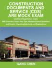Image for Construction Documents and Service (CDS) : ARE Mock Exam (Architect Registration Exam): ARE Overview, Exam Prep Tips, Multiple-Choice Questions and Graphic Vignettes, Solutions and Explanations