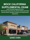 Image for Mock California Supplemental Exam (CSE of Architect Registration Exam) : CSE Overview, Exam Prep Tips, General Section and Project Scenario Section, Qu