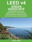 Image for Leed V4 Green Associate Exam Guide (Leed Ga) : Comprehensive Study Materials, Sample Questions, Green Building Leed Certification, and Sustainability
