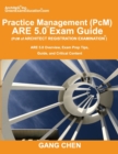 Image for Practice Management (PcM) ARE 5.0 Exam Guide (Architect Registration Examination) : ARE 5.0 Overview, Exam Prep Tips, Guide, and Critical Content