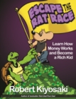 Image for Rich Dad&#39;s Escape from the Rat Race : How To Become A Rich Kid By Following Rich Dad&#39;s Advice
