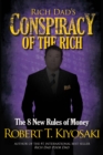 Image for Rich Dad&#39;s Conspiracy of the Rich : The 8 New Rules of Money