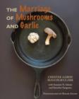 Image for The Marriage of Mushrooms and Garlic