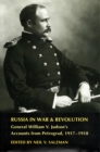 Image for Russia in War and Revolution: General William V. Judson&#39;s Accounts from Petrograd, 1917-1918