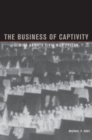 Image for Business of Captivity