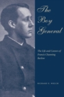 Image for The Boy General: The Life and Careers of Francis Channing Barlow