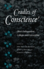 Image for Cradles of Conscience: Ohio&#39;s Independent Colleges and Universities