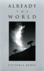Image for Already the world: poems
