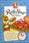 Image for Rush-Hour Recipes : Over 230 Quick to Fix Dinner RecipesYour Family Will Love...Even Slow-Cooker Meals and Potluck Dishes!