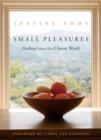 Image for Small pleasures: finding grace in a chaotic world