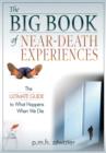 Image for The big book of near-death experiences: the ultimate guide to what happens when we die