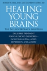 Image for Healing young brains: drug-free treatment for childhood dusorders-- including autism, ADHD, depression, and anxiety