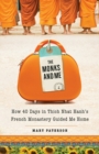 Image for The monks and me: how 40 days in Thich Nhat Hanh&#39;s french monastery guided me home