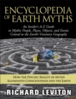 Image for Encyclopedia of Earth Myths: An Insider&#39;s A-Z Guide to Mythic People, Places, Objects, and Events Central to the Earth&#39;s Geography