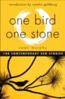 Image for One Bird, One Stone: 108 Contemporary Zen Stories