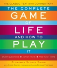 Image for The complete game of life and how to play it: the classic text with commentary, study questions, action items, and much more