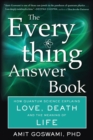 Image for The Everything Answer Book: How Quantum Science Explains Love, Death, and the Meaning of Life
