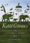 Image for Kahlil Gibran&#39;s Little book of life