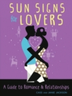 Image for Sun Signs for Lovers: A Guide to Romance &amp; Relationships