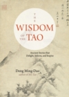 Image for The wisdom of the Tao: ancient stories that delight, inform, and inspire