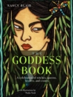 Image for The Goddess Book: A Celebration of Witches, Queens, Healers, and Crones