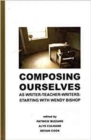 Image for Composing Ourselves As Writer-Teacher-Writers
