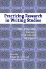 Image for Practicing Research in Writing Studies