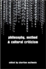 Image for Philosophy, Method and Cultural Criticism