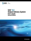 Image for SAS 9.3 Output Delivery System : User&#39;s Guide, Second Edition