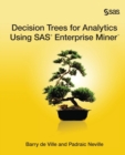 Image for Decision trees for analytics  : using SAS Enterprise Miner