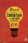 Image for How to Stay Christian in High School