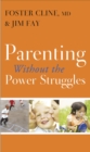 Image for Parenting Without The Power Struggles