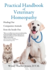 Image for Practical Handbook of Veterinary Homeopathy : Healing Our Companion Animals from the Inside Out