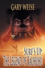 Image for Surf&#39;s Up : The Legend of Kauhuhu