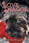 Image for Love Snaggs - A Little Dog&#39;s Courageous Journey