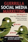 Image for Guerrilla Social Media Marketing: 100+ Weapons to Grow Your Online Influence, Attract Customers, and Drive Profits