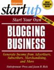 Image for Start your own blogging business: generate income from advertisers, subscribers, merchandising and more