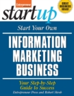 Image for Start your own information marketing business: your step-by-step guide to success