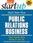 Image for Start your own public relations business: your step-by-step guide to success