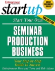 Image for Start your own seminar production business: your step-by-step guide to success