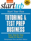 Image for Start Your Own Tutoring and Prep Test Business