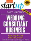 Image for Start your own wedding consultant business: your step-by-step guide to success
