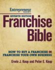 Image for Franchise bible: how to buy a franchise or franchise your own business