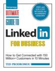 Image for Ultimate Guide to Linked in for Business: How to Get Connected With 130 Million Customers in Ten Minutes