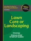 Image for Lawn Care or Landscaping: Entrepreneur&#39;s Step-by-Step Startup Guide.